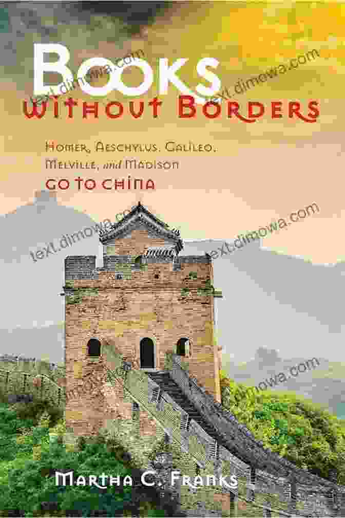 Homer, Aeschylus, Galileo, Melville, And Madison Gather Together In A Traditional Chinese Garden, Sharing Their Perspectives And Engaging In Lively Discussions Without BFree Downloads: Homer Aeschylus Galileo Melville And Madison Go To China