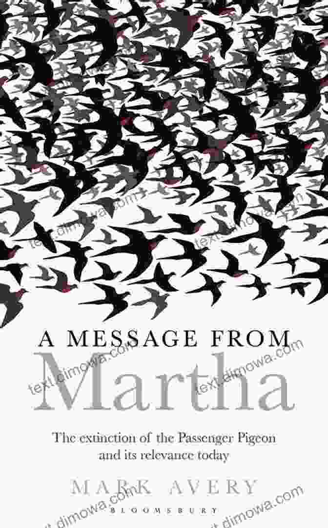 Message From Martha Book Cover A Message From Martha: The Extinction Of The Passenger Pigeon And Its Relevance Today