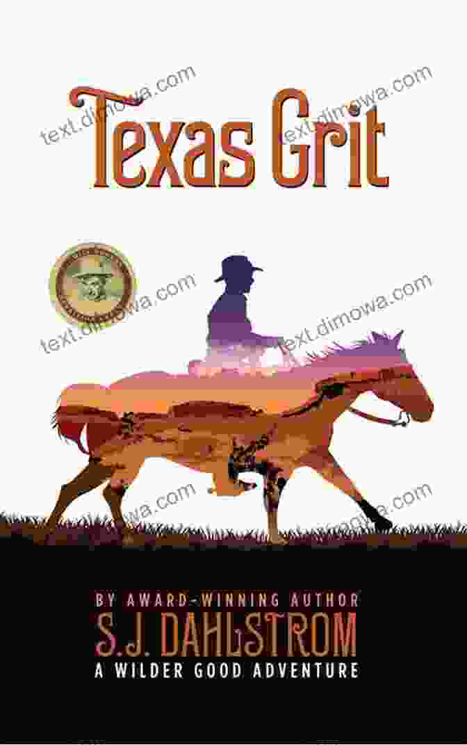 Texas Grit Book By Author Wilder Good Texas Grit (The Adventures Of Wilder Good #2)