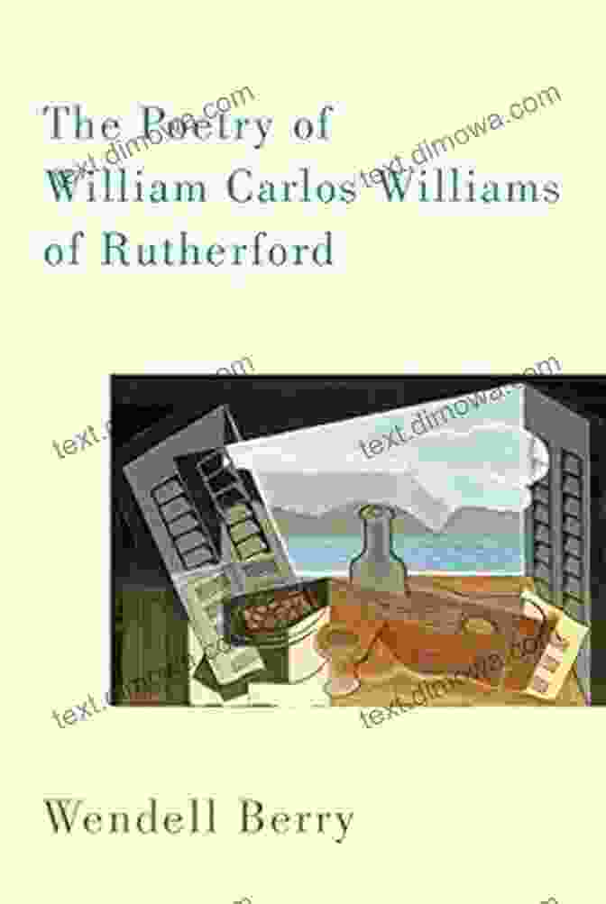 The Poetry Of William Carlos Williams Of Rutherford Book Cover The Poetry Of William Carlos Williams Of Rutherford