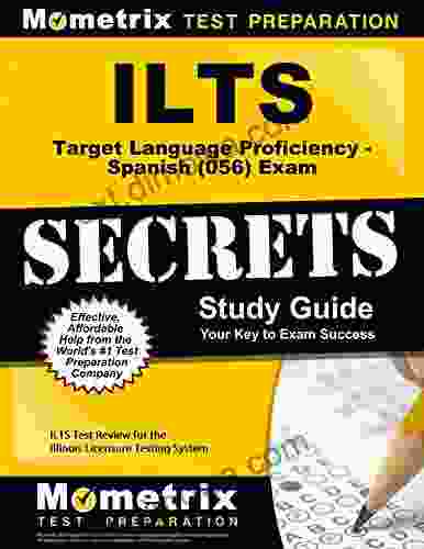 ILTS Target Language Proficiency Spanish (056) Exam Secrets Study Guide: ILTS Test Review For The Illinois Licensure Testing System