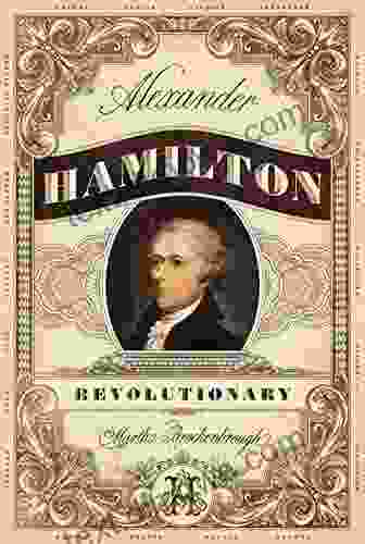 Alexander Hamilton Revolutionary Martha Brockenbrough