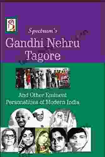 Gandhi Nehru Tagore: And Other Eminent Personalities Of Modern India