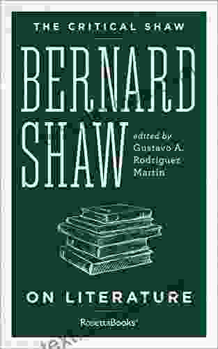 Bernard Shaw On Literature (The Critical Shaw)