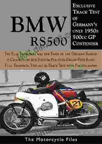 BMW RS500 GRAND PRIX RACER (1955 58): A WORLD CHAMPIONSHIP CHALLENGER FROM BAVARIA (The Motorcycle Files)