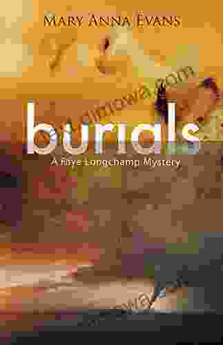 Burials (Faye Longchamp Archaeological Mysteries 10)