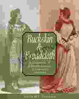 Buckskin And Broadcloth: A Celebration Of E Pauline Johnson Tekahionwake 1861 1913