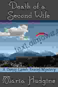 Death Of A Second Wife (Dotsy Lamb Travel Mysteries 4)