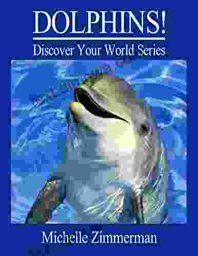 DOLPHINS (Discover Your World Series)