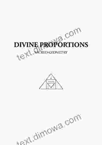 DIVINE PROPORTIONS: SACRED GEOMETRY