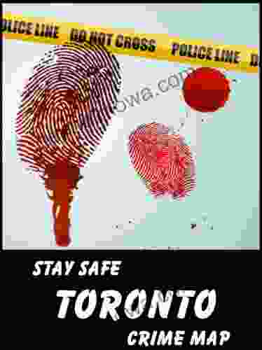 Stay Safe Crime Map Of Toronto