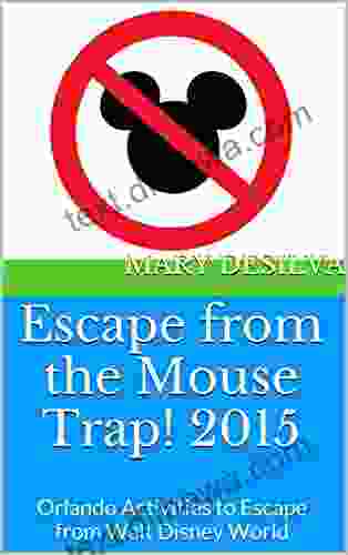 Escape from the Mouse Trap 2024: Orlando Activities to Escape from Walt Disney World