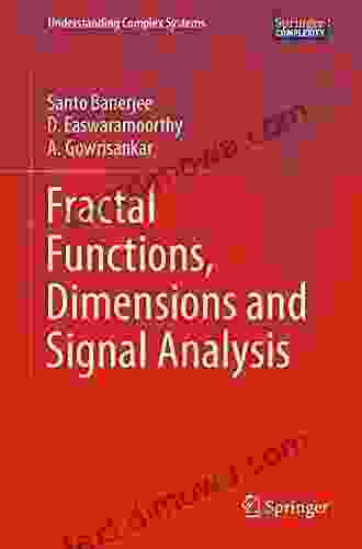 Fractal Functions Dimensions And Signal Analysis (Understanding Complex Systems)