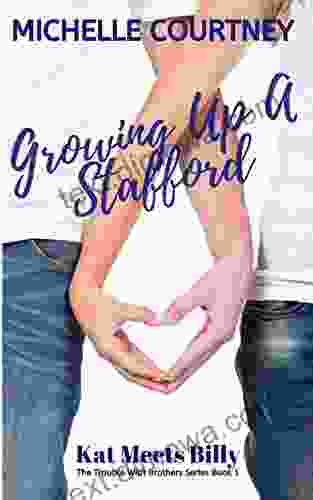 Growing Up A Stafford:Kat Meets Billy: (The Trouble With Brothers 1)