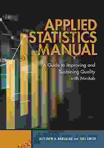 Applied Statistics Manual: A Guide to Improving and Sustaining Quality with Minitab