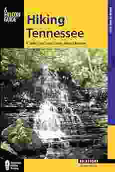 Hiking Tennessee: A Guide To The State S Greatest Hiking Adventures (State Hiking Guides Series)