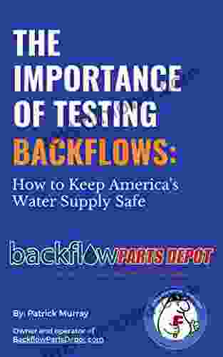 The Importance Of Testing Backflows: How To Keep America S Water Supply Safe