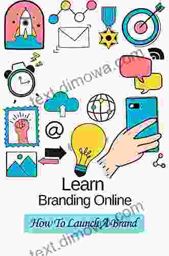 Learn Branding Online: How To Launch A Brand: Branding Online