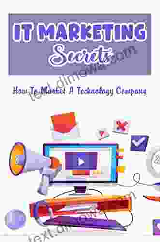 IT Marketing Secrets: How To Market A Technology Company