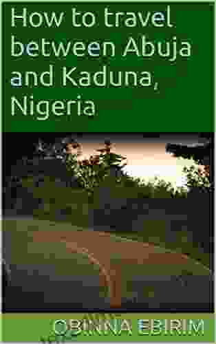 How To Travel Between Abuja And Kaduna Nigeria