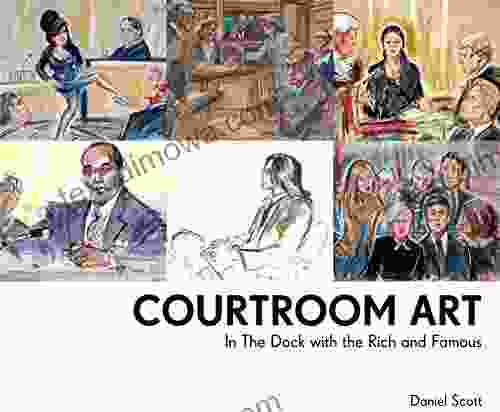 Courtroom Art: In The Dock With The Rich And Famous