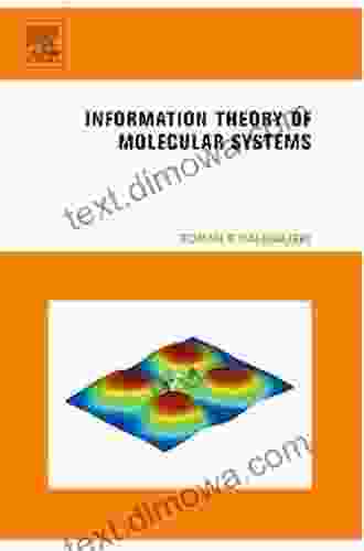 Information Theory Of Molecular Systems