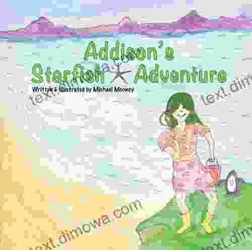 Addison S Starfish Adventure: A Kids About Finding Starfish At The Ocean