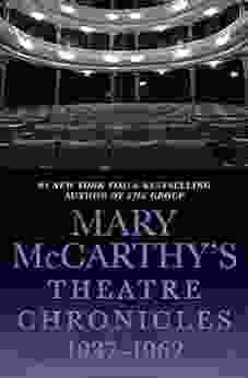 Mary McCarthy S Theatre Chronicles 1937 1962: 1937 1962