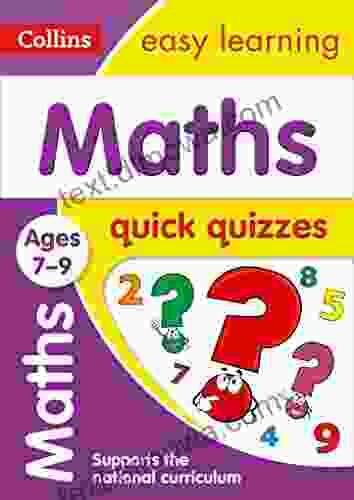 Maths Quick Quizzes Ages 7 9: Prepare for school with easy home learning (Collins Easy Learning KS2)