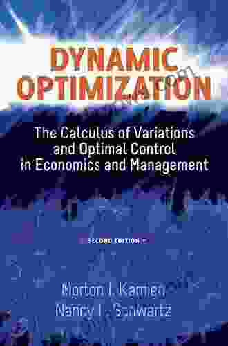 Dynamic Optimization Second Edition: The Calculus Of Variations And Optimal Control In Economics And Management (Dover On Mathematics)