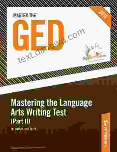 Master The GED: Mastering The Language Arts Writing Test Part II