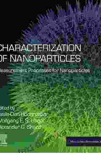 Characterization Of Nanoparticles: Measurement Processes For Nanoparticles (Micro And Nano Technologies)