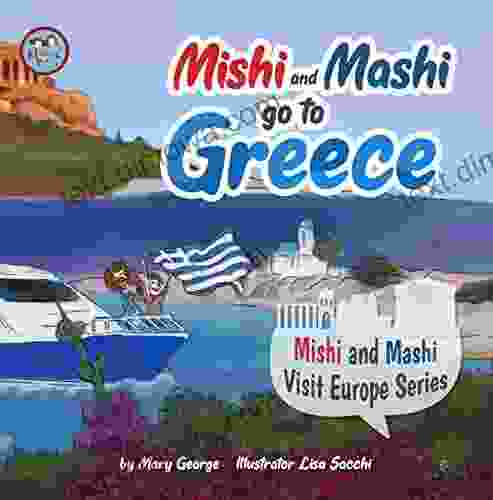 Mishi And Mashi Go To Greece: Mishi And Mashi Visit Europe