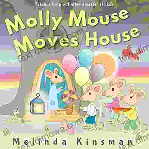 Molly Mouse Moves House: Fun Rhyming Bedtime Story Picture / Beginner Reader (for Ages 3 6) (Top Of The Wardrobe Gang Picture 15)