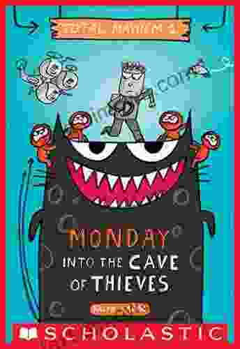 Monday Into The Cave Of Thieves (Total Mayhem #1)