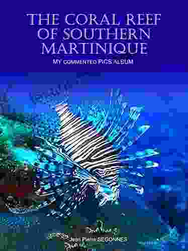 THE CORAL REEF OF SOUTHERN MARTINIQUE: My Commented Pics Album