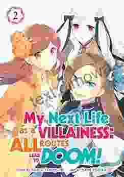 My Next Life As A Villainess: All Routes Lead To Doom Vol 2