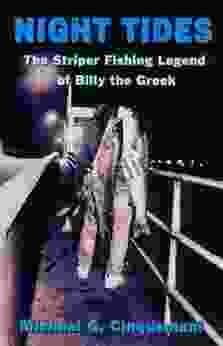 Night Tides The Striper Fishing Legend Of Billy The Greek