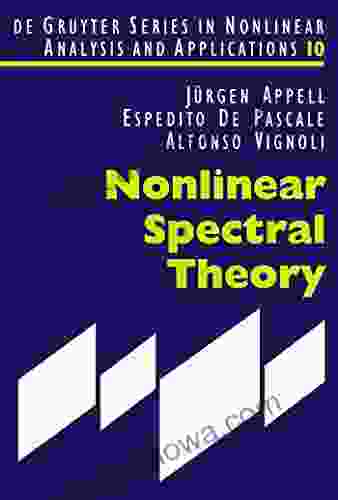 Nonlinear Spectral Theory (De Gruyter In Nonlinear Analysis And Applications 10)