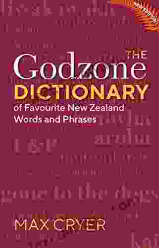 The Godzone Dictionary: Of Favourite New Zealand Words And Phrases