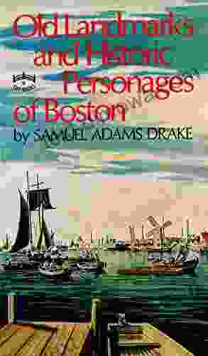 Old Landmarks And Historic Personages Of Boston