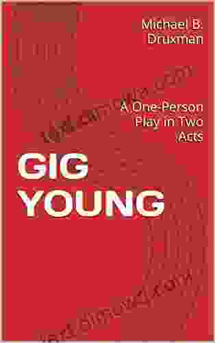 GIG YOUNG: A One Person Play in Two Acts (The Hollywood Legends 64)