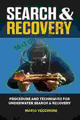 SEARCH AND RECOVERY: Procedures And Techniques For Underwater Search And Recovery