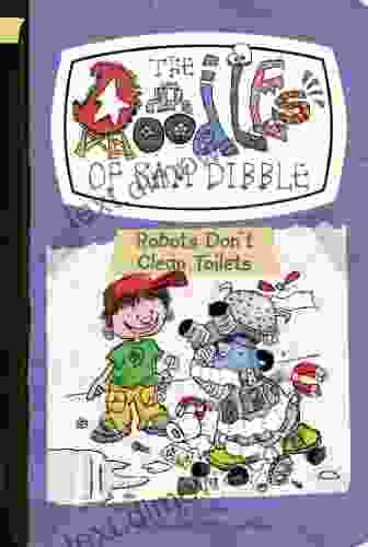 Robots Don T Clean Toilets #3 (The Doodles Of Sam Dibble)