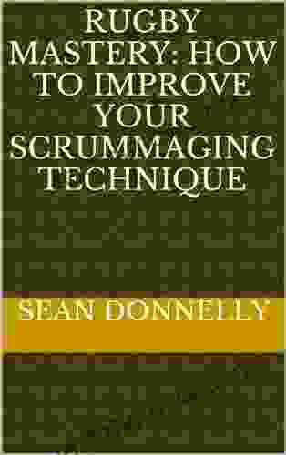 Rugby Mastery: How to Improve Your Scrummaging Technique