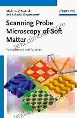 Scanning Probe Microscopy Of Soft Matter: Fundamentals And Practices