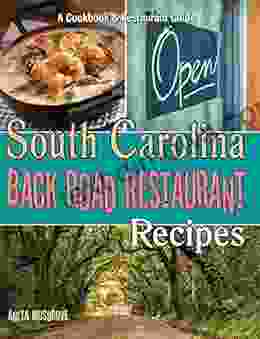 South Carolina Back Road Restaurant Recipes Cookbook (Back Roads Restaurant Recipes Cookbook Series)