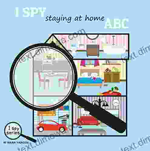 I SPY staying at home ABC: Toddlers I SPY picture alphabet Ages 2 7 for toddlers preschool kindergarten kids (I Spy 6)