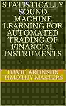 Statistically Sound Machine Learning For Automated Trading Of Financial Instruments: Developing Predictive Model Based Trading Systems Using TSSB