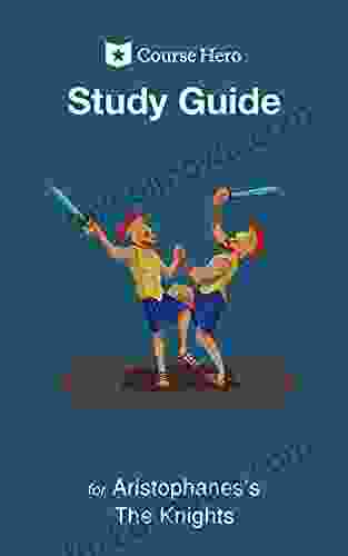 Study Guide For Aristophanes S The Knights